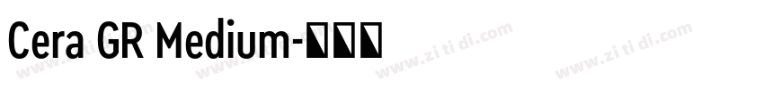 Cera GR Medium字体转换